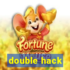 double hack